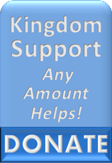 footer donation button. This image has the words "Kingdom Support, Any Amount Helps! Donate" on it and links to guest check out or PayPal checkout to donate to Tsiyon (one time or reoccurring)